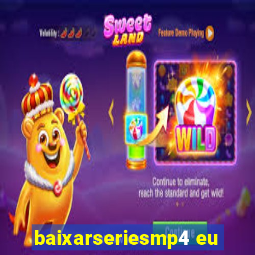 baixarseriesmp4 eu